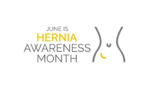June is Hernia Awareness Month next to an illustration of a person’s torso.