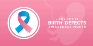 A pink and blue ribbon in a white circle next to January is Birth Defects Awareness Month, which is over the silhouette of a fetus.