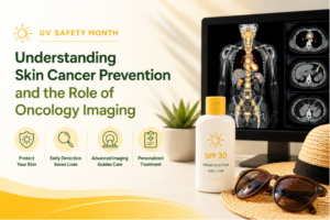 UV Safety Month banner showing sun protection items and oncology imaging representing skin cancer prevention and treatment planning.