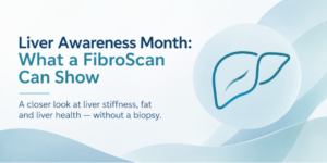 Liver Awareness Month graphic with a simple liver icon representing FibroScan evaluation of liver stiffness and fat.